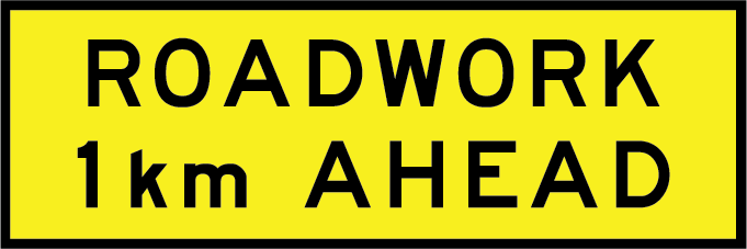 Roadwork 1km ahead | T1-16