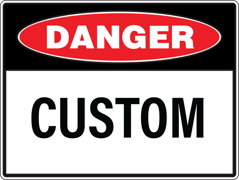 Custom danger sign