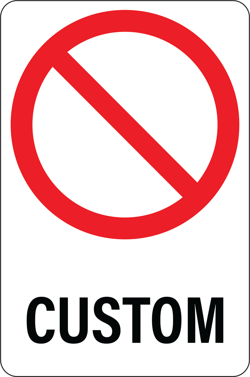 Custom prohibition sign