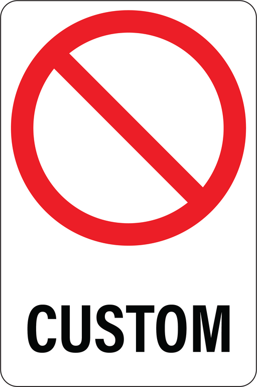 Custom prohibition sign
