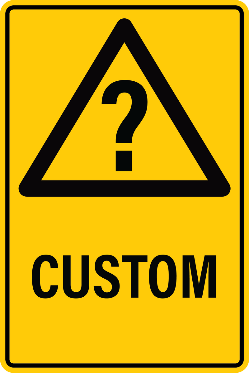Custom warning sign