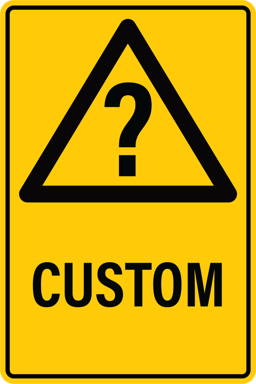 Custom warning sign